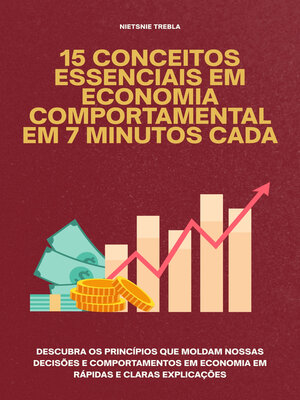 cover image of 15 Conceitos Essenciais em Economia Comportamental em 7 Minutos Cada